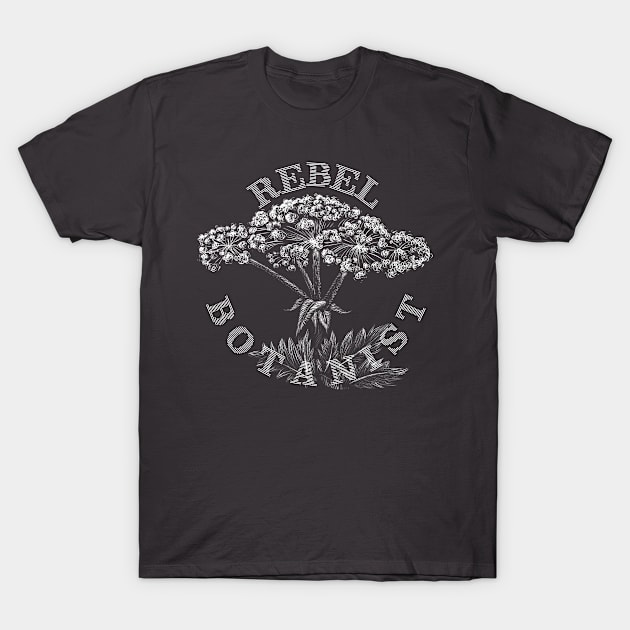 Rebel Botanist T-Shirt by CafePretzel